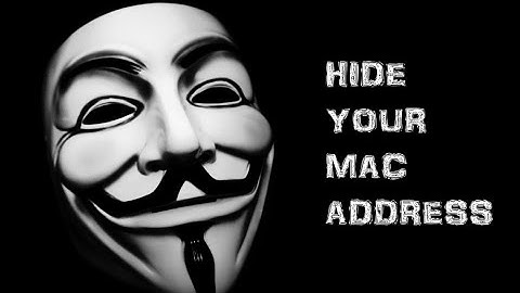 How to change and Hide your MAC Address Simple steps