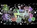 Elizabeth And Toby Just The Girl