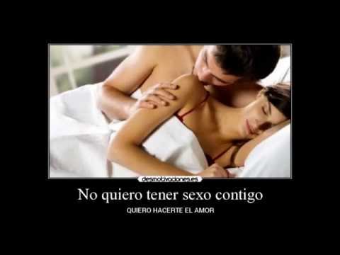 Quiero Hacerte El Amor Youtube