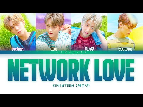 SEVENTEEN - Network Love (세븐틴 - Network Love) [Color Coded Lyrics/Han/Rom/Eng/가사]