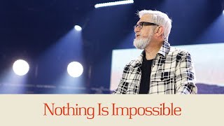 Nothing Is Impossible | Jim Hennesy