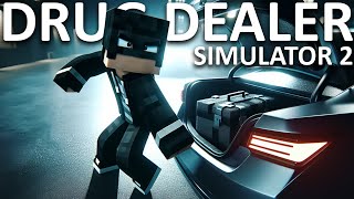 Why Work When You Can Steal - Drug Dealer Simulator 2