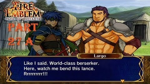 Fire Emblem Path of Radiance Playthrough: Part 27 A - World Class Berserker