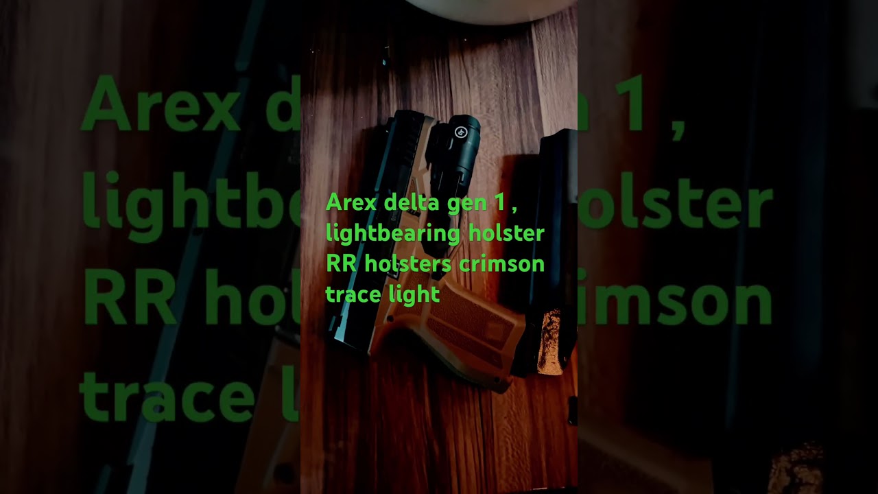 Arex delta M gen 1 light bearing holster setup , RR holsters , crimson trace light