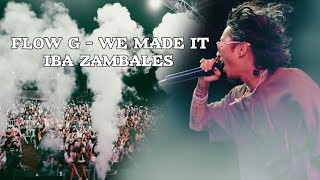 FLOW G - WE MADE IT (LIVE @ IBA ZAMBALES) #flowg