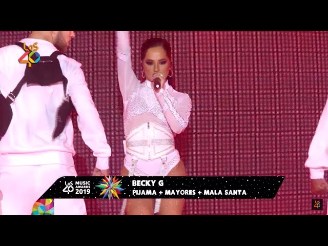 Becky G - Pijama + Mayores + Mala Santa | Los 40 Music Awards 2019 class=