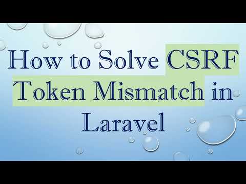 How to Solve CSRF Token Mismatch in Laravel