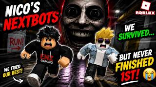 😱 We Survived But Never Finished 1st! | Nico's Nextbots Roblox