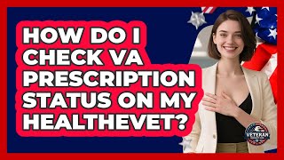 How Do I Check Va Prescription Status On My Healthevet?