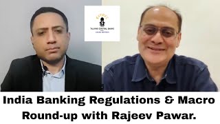 S1 Ep 14: India Banking Regulations & Macro Round-up with Rajeev Pawar