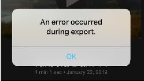 Fixed: An Error Occurred During Export: iMovie