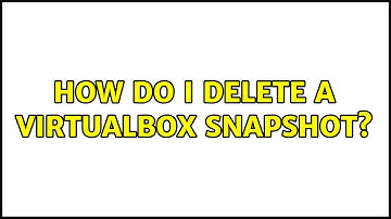 How do I delete a VirtualBox Snapshot?