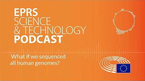 What if we sequenced all human genomes? [Science and Technology Podcast]