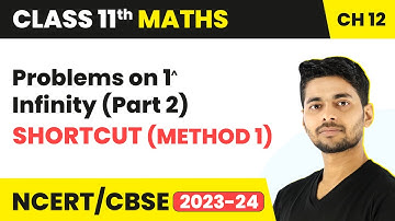 Problems on 1^ Infinity (Part-2) (Shortcut - Method -1) - Limits and Derivatives | Class 11 Maths