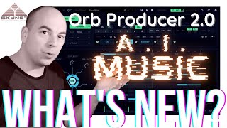 Orb Producer Suite 2 | AI MUSIC UPDATES 😮