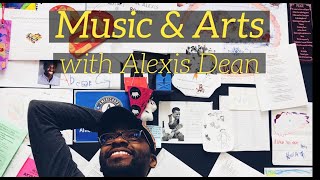 Music and Arts with Alexis Dean