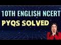 CLASS 10TH NCERT ENGLISH PYQS SOLVED PAPER