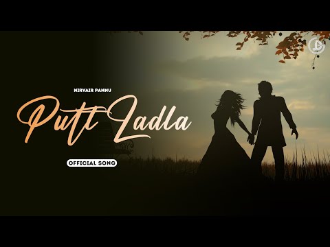 Putt Ladla : Nirvair Pannu (Official Song) Deep Royce | Juke Dock