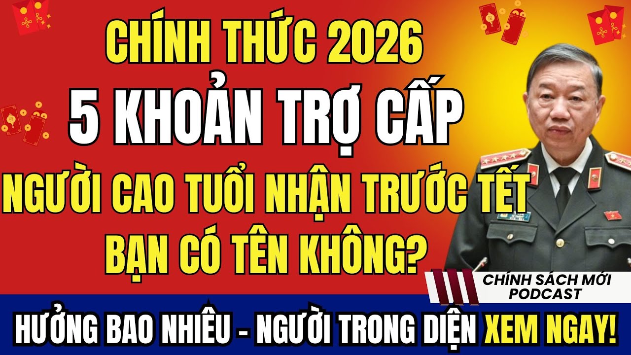 CHÍNH THỨC: 5 Khoản Tiền Người Cao Tuổi Được Nhận Trước Tết 2026 – Bạn Có Tên Không?
