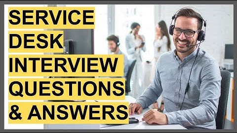 SERVICE DESK INTERVIEW QUESTIONS & ANSWERS! (Service Desk Analyst, Help Desk & IT Service Desk Jobs)