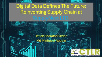 Digital Data Defines The Future: Reinventing Supply Chain- Istiak Sharafat Sikder & Minhazul Abedin