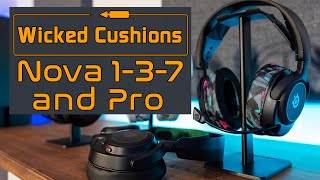 Wicked Cushions Nova FreeZe Pads Review - Nova 1, 3, 7, and Pro Wired - DEEP DIVE