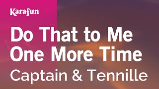 Do That to Me One More Time - Captain & Tennille | Karaoke Version | KaraFun