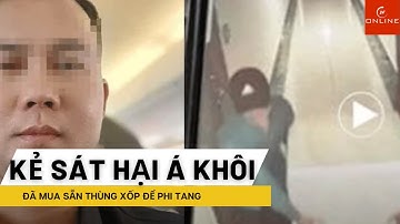 Kẻ sát hại á khôi Hồ Yến Nhi mua sẵn thùng xốp để phi tang ở sông Hồng