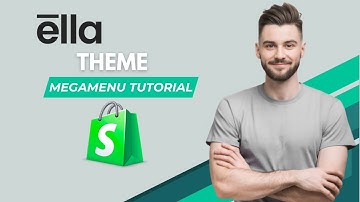 Shopify Ella theme Megamenu Tutorial For Beginners 2025