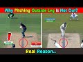 Why Pitching ball Outside of Leg stump is Not Out in cricket