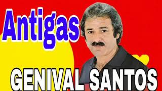 GENIVAL SANTOS SÓ AS ANTIGAS BOAS