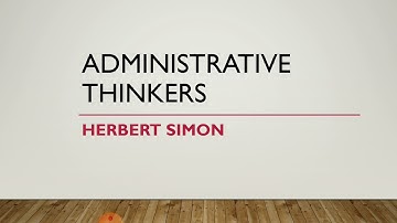 ADMINISTRATIVE THINKERS || HERBERT SIMON