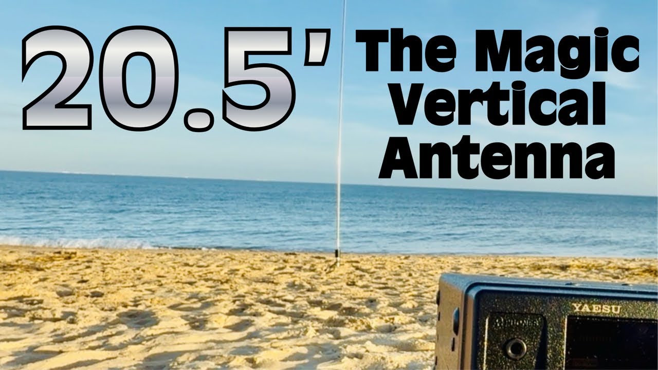 20.5’ The Magic Vertical Antenna