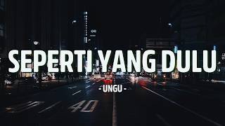 Seperti Yang Dulu  Ungu  S