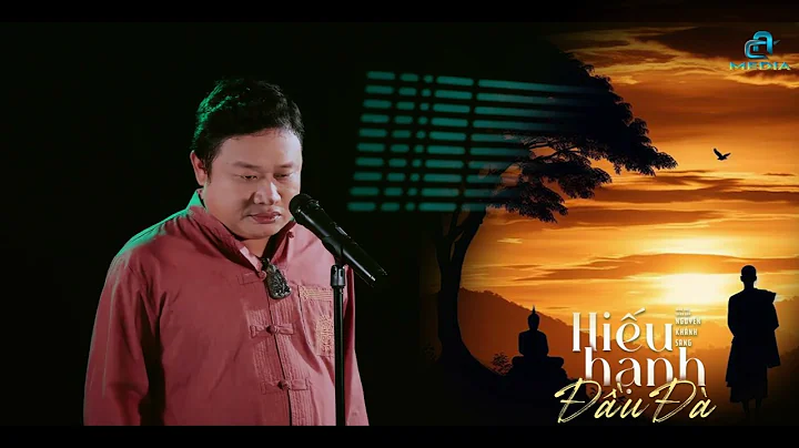 HIẾU HẠNH ĐẦU ĐÀ | NGUYỄN KHÁNH SANG x PIN MEDIA | Từng là con cưng, có mẹ có cha
