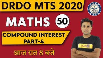 DRDO MTS /DP HEAD CONSTABLE 2020 || Maths || By Manjeet sir || Class 50 || Compound Interest-4