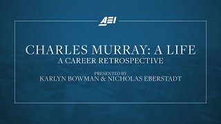 Famous Charles Murray: A Life | AEI CAREER RETROSPECTIVE Profile