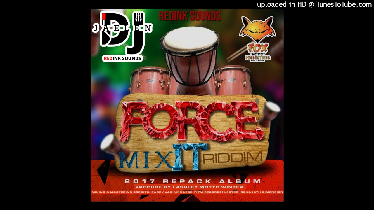 force it riddim mix