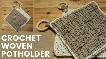 Crochet Rustic Woven Potholder | Crochet College | Step by Step Guide and Free Pattern
