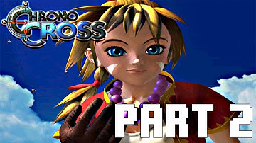 Chrono Cross 100% WALKTHROUGH | FULL GAME | Part 2: GHOST BOY - TERMINA - INFILTRATION