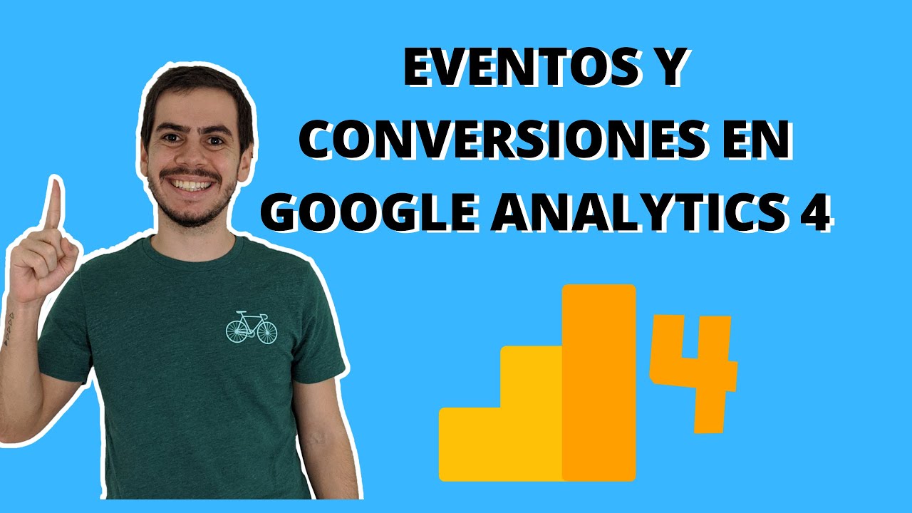 Crea Eventos y Conversiones en #GoogleAnalytics4 - Tutorial Paso a Paso ...