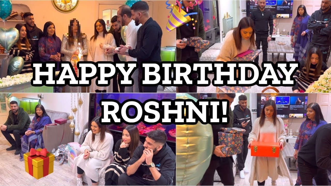 A SPECIAL HAPPY BIRTHDAY FOR ROSHNI 🎉|| BEAUTIFUL GIFTS FROM ALL THE FAMILY 🎁|| GIFTS REVEALED 🛍️