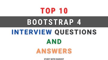 Top 10 Bootstrap 4 Interview Questions And Answers
