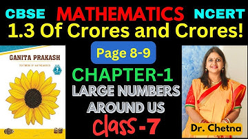 Class-7 Maths Chapter-1 Large Numbers Around Us 1.3 (Page 8-9) हिन्दी Explanation | Ganita Prakash