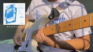 Seasons - Wave To Earth (Electric Guitar Cover)
