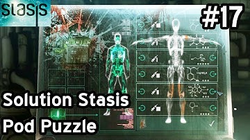 STASIS - Solution Stasis Pod Puzzle - Walkthrough Let