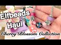 ELFBEADS Haul Featuring Cherry Blossom Collection 🌸🍒  and More | Part I