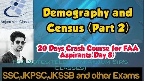Demography and Census part 2|| JKSSB FAA|| ANJUM SIR