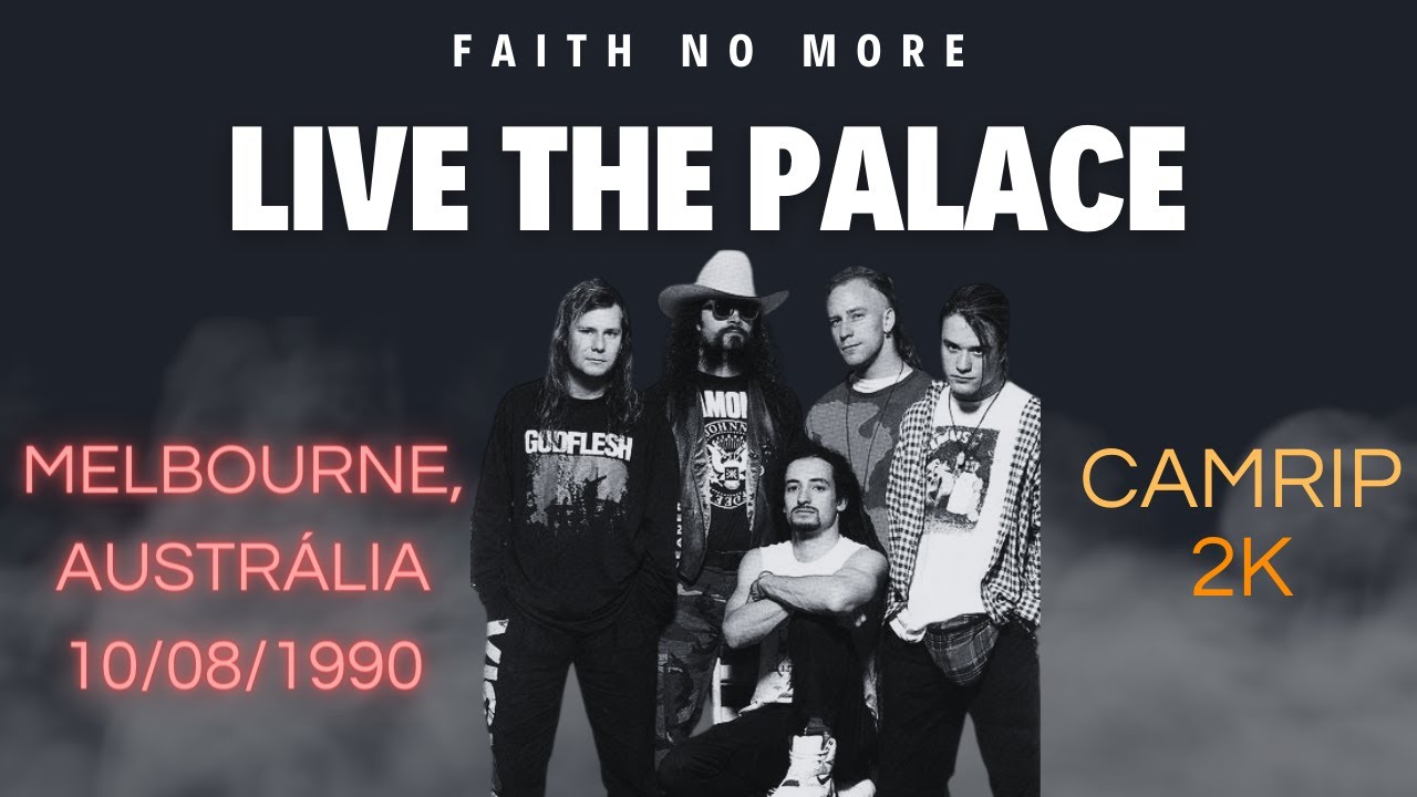 Faith No More 10 08 1990 Live The Palace Melbourne Australia 2K faith-no-more-10-08-1990-live-the-palace-melbourne-australia-2k