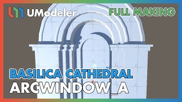 3D Modeling in Unity-Full Making Video of Modeling & Unwrapping an ArcWindow A in Basilica Cathedral